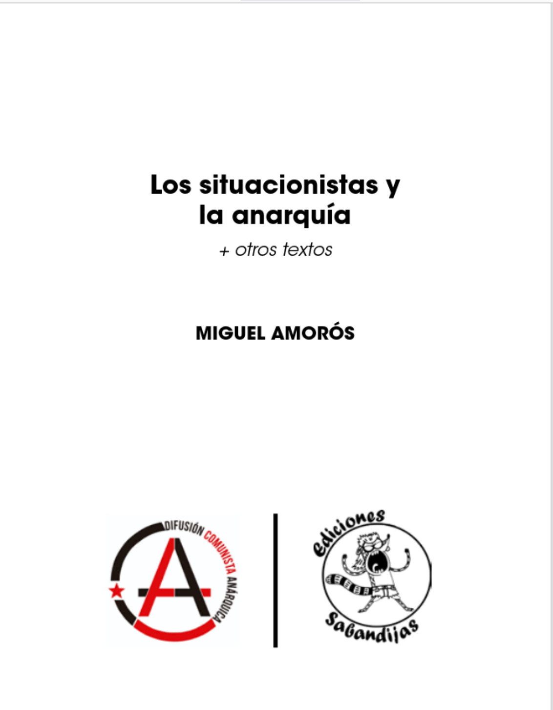 Los situacionistias y la anarquía + otros textos